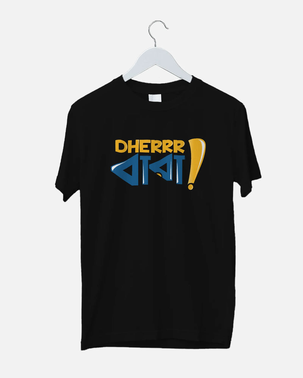 Dherrr Ba*a! – Bengali Quirky Expression Tee